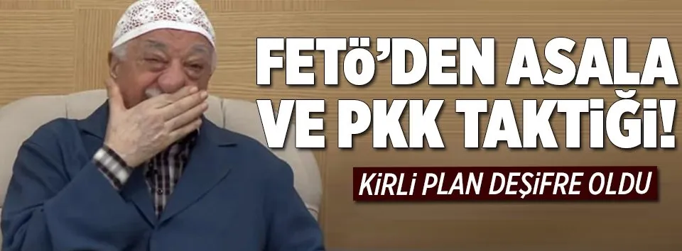 FETÖ’den Asala-PKK taktiği