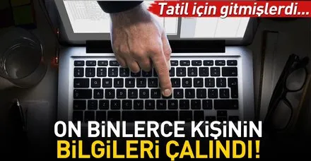 Binlerce tatilcinin kişisel verileri çalındı