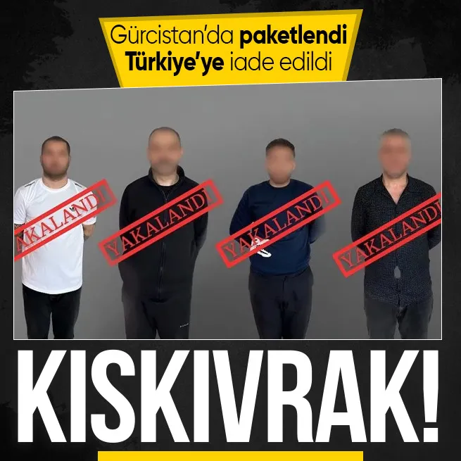 İçişleri Bakanlığı duyurdu! Kırmızı bültenle aranan 4 suç makinası Gürcistanda yakalandı... Türkiyeye iade edildi