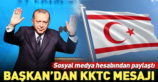 Son dakika: Başkan Erdoğan'dan KKTC mesajı