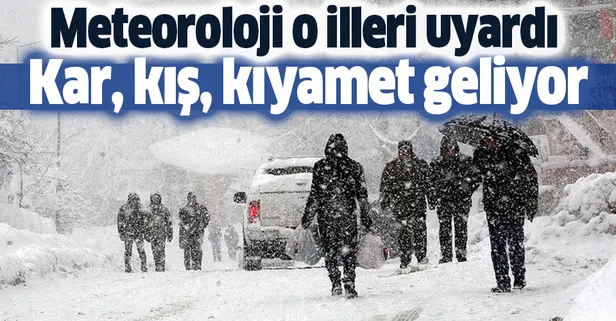 Meteoroloji o illeri uyardı! Kar geliyor!