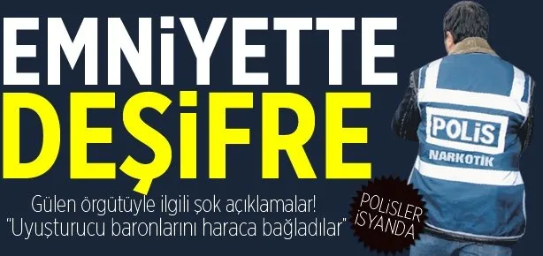 Emniyette deşifre
