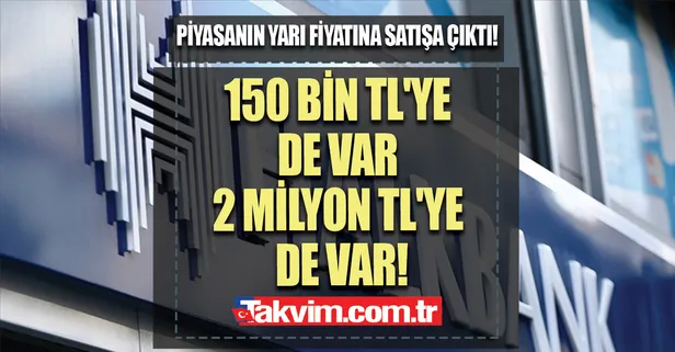 Halkbank tüm eski yeni büyük küçük dairelerini piyasanın yarı fiyatına satışa çıkardı! 150 bin TL'ye de var 2 milyon TL'ye de var!