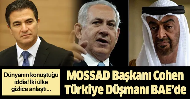 Son dakika: İşgalci İsrail ile Türkiye düşmanı BAE anlaşmasında "gizli madde" iddiası! MOSSAD şefi Yossi Cohen BAE'de!