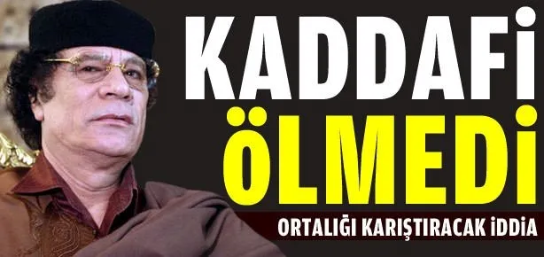 Şok iddia! Kaddafi ölmedi