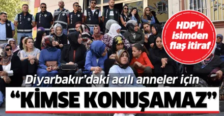 HDP'li isimden flaş itiraf: "Diyarbakır'daki anneler için kimse konuşamaz"