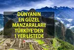 Türkiye o 1 ille zirveyi kaptı! Dünyanın en güzel manzaraları belli oldu