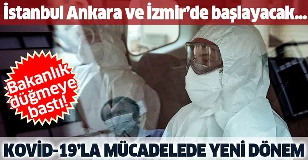 Son dakika: Sağlık Bakanlığından Kovid-19’la mücadelede yeni uygulama: İstanbul, İzmir ve Ankara’da...