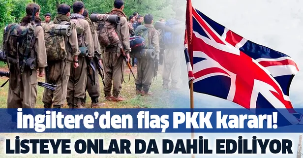 İngiltere'den flaş PKK kararı! Terör örgütüne yönelik yasağa TAK ve HPG de dahil ediliyor