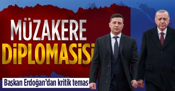 Başkan Erdoğan ile Zelenskiy arasında kritik temas