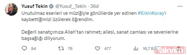 Millî Eğitim Bakanı Yusuf Tekin: Unutulmaz Eserleri Ve Müziğiyle Gönüllerde Yer Edinen Erkin Koray'ı Kaybettiğimizi Üzülerek Öğrendim. Değerli Sanatçımıza...