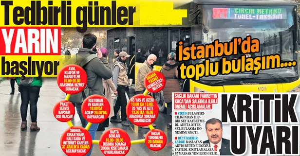 Tedbirli günler başlıyor İstanbul'da toplu bulaşım devam ediyor! Sağlık Bakanı Koca uyardı...