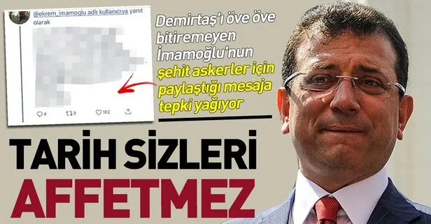 Demirtaş’ı öve öve bitiremeyen İmamoğlu’nun şehit askerler için paylaştığı mesaja tepki yağıyor