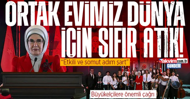 Başkan Erdoğan'ın eşi Emine Erdoğan'dan "Ortak Evimiz Dünya İçin Sıfır Atık" programında önemli çağrı