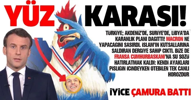 İslam’a saldıran Fransız dergiye sahip çıkan Macron’a hatırlatma: Pisliğin içindeyken ötebilen tek canlı horozdur