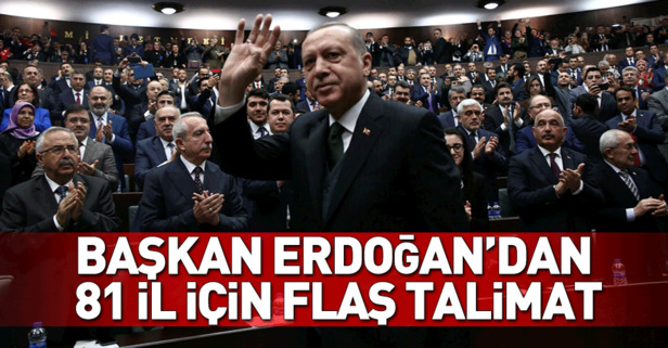 Başkan Erdoğan 81 il için talimat verdi