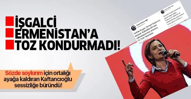 CHP’li Canan Kaftancıoğlu’nun işgalci Ermenistan sessizliği dikkat çekti!