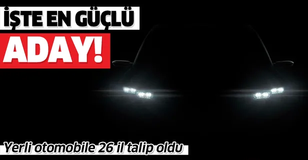 Yerli otomobile 26 il talip oldu! İşte öne çıkan 3 il
