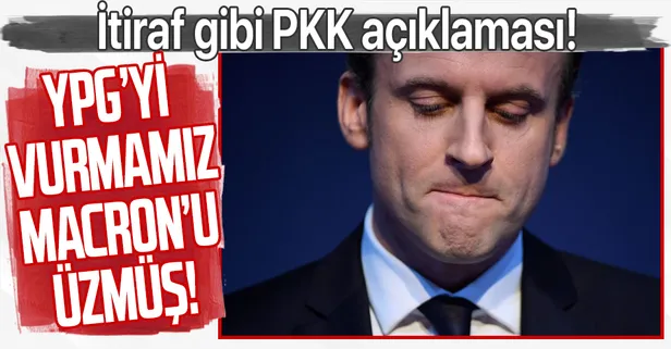 Fransa Cumhurbaşkanı Emmanuel Macron Türkiye'nin YPG'yi vurmasından rahatsız!