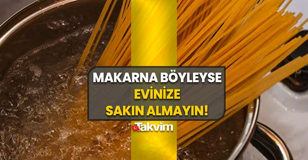 Beyazlayan bölgeye dikkatli bakın: Makarna böyleyse evinize sakın almayın!