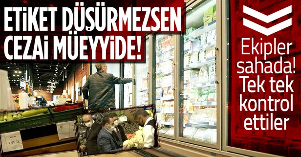 Etiket düşürmeyenler yandı! Ticaret Bakanlığı ekipleri marketlerde fahiş fiyat denetimine çıktı