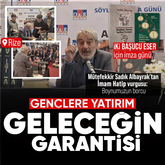 D&R Rizede okurlarıyla buluştu | Mütefekkir Sadık Albayraktan İmam Hatip vurgusu: Boynumuzun borcu