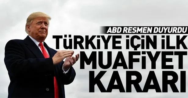 ABD resmen açıkladı! Türkiye’ye ilk muafiyet geldi