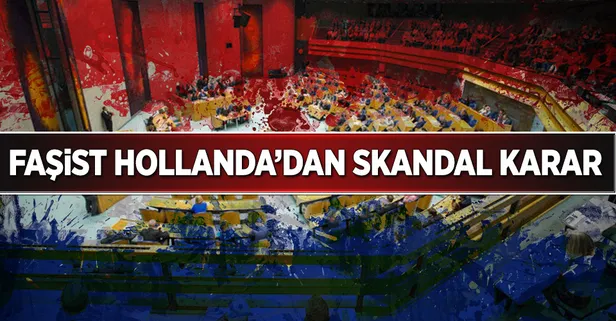 Faşist Hollanda'dan skandal karar