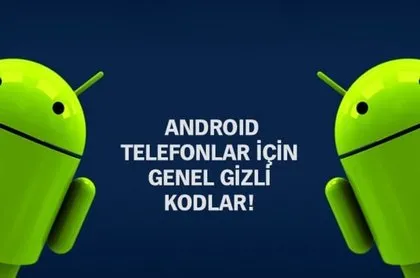 Android telefonlardaki gizli kodlar!
