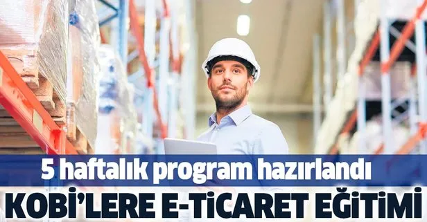 KOBİ’lere e-ticaret eğitimi