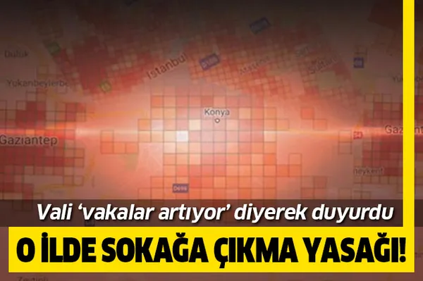 Vali 'vakalar artıyor' diyerek duyurdu! O ilde sokağa çıkma yasağı!-1