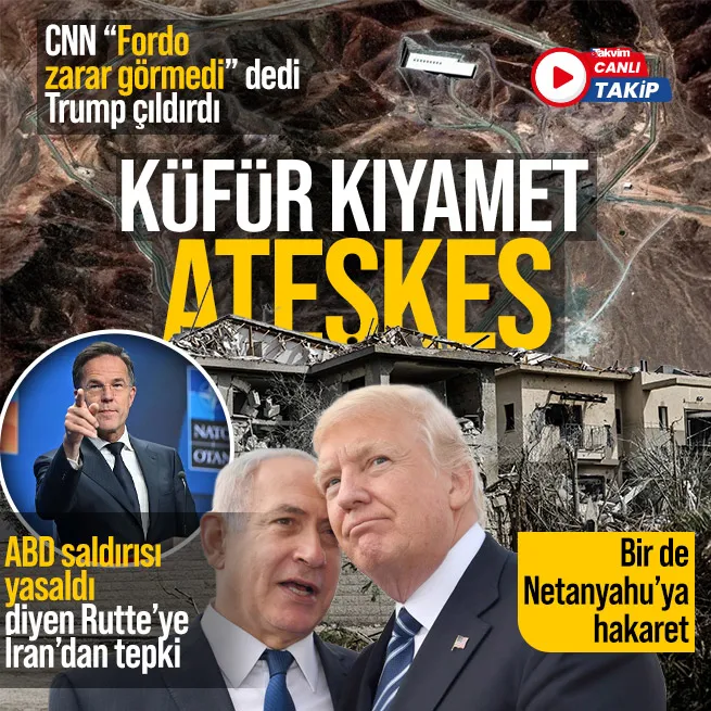 Ateşkeste ikinci gün! CNN Fordo zarar görmedi dedi Trump çıldırdı | İrandan Rutteye tepki
