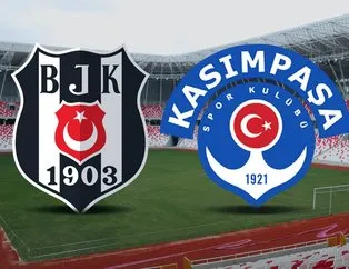 Beşiktaş-Kasımpaşa maçı ne zaman?