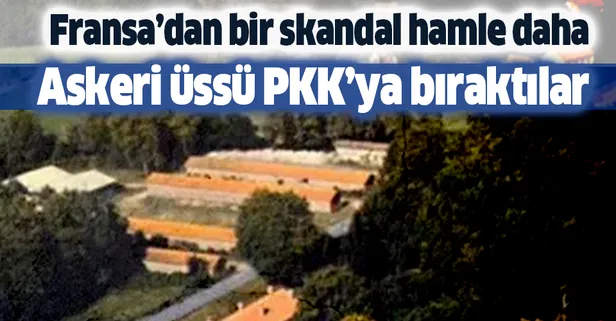 Fransa askeri üssünü PKK'ya bıraktı!