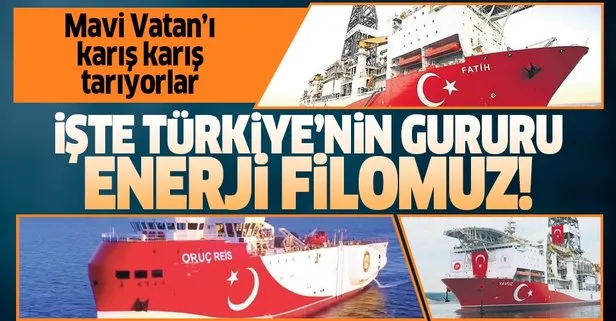 Mavi Vatan’ı karış karış tarıyorlar! İşte Türkiye’nin gururu enerji filomuz