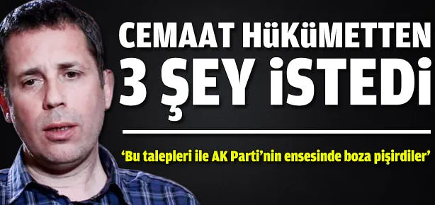 Cemaat’in Hükümet’ten 3 talebi