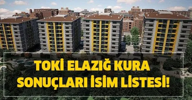 TOKİ Elazığ Bizmişen Yemişlik kura sonuçları isim listesi! TOKİ Elazığ kura çekiliş sonuçları!