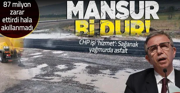 87 milyon liralık fiyasko hala tartışılırken CHP’li Mansur Yavaş’ın ABB’sinde bir skandal daha: Sağanak yağmurda asfalt attılar