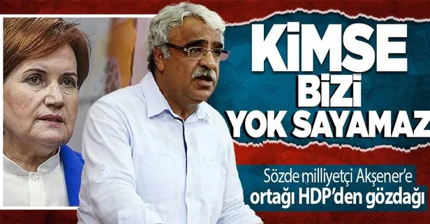HDP'li Sancar'dan 'ayrı aday' isteyen Akşener'e gözdağı