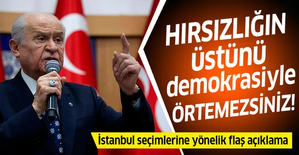 Son dakika: Devlet Bahçeli'den flaş İstanbul açıklaması