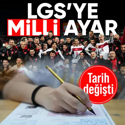 LGS tarihi değişti: 13 Haziran Cumartesi