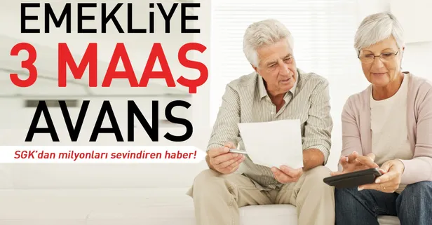 Emekliye 3 maaş avans