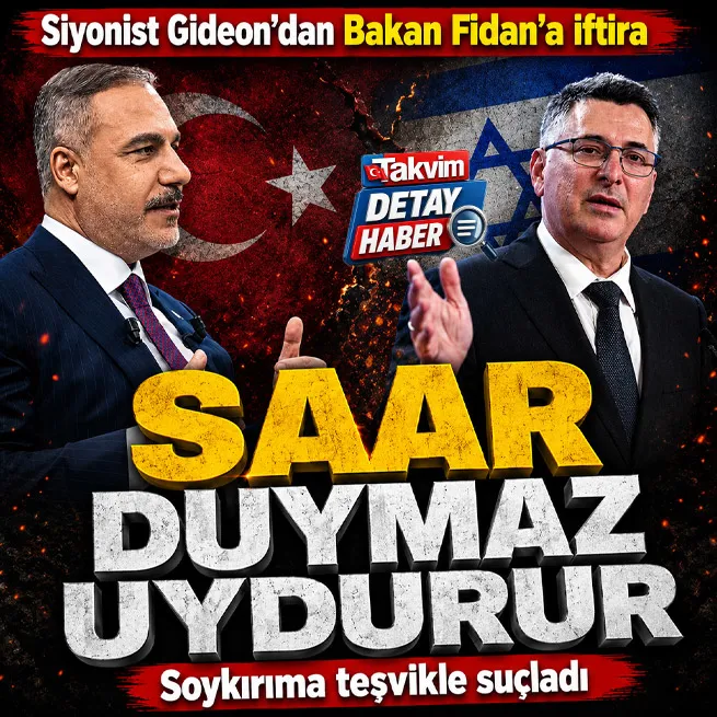 Tel Aviv’den skandal iftira: Siyonist Saar, Bakan Fidan’ı soykırıma teşvikle suçladı