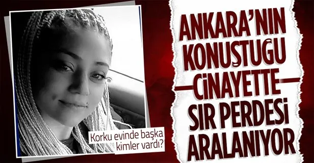 Ankara’da tek kurşunlu başından vurularak öldürülen Sultan Irmak cinayetinde sır perdesi aralanıyor