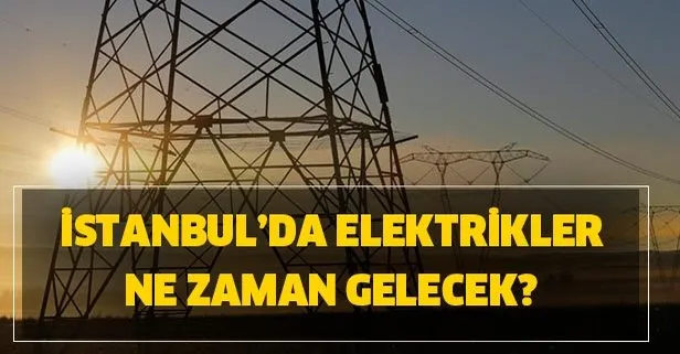 BEDAŞ İstanbul planlı kesintiler! 31 Mart İstanbul elektrik kesintisi... İstanbul’da elektrikler ne zaman gelecek?