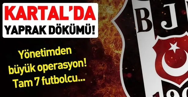 Beşiktaş’ta büyük yaprak dökümü! 7 yabancı yolcu...