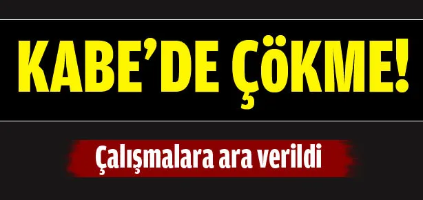 Kabe’de korku dolu anlar