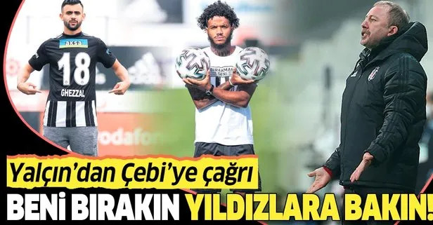 Beşiktaş Teknik Direktörü Sergen Yalçın: Beni bırakın yıldızlara bakın