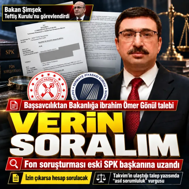 Borsada fon manipülasyonu soruşturması genişliyor: Eski SPK Başkanı Gönül için soruşturma talebi... Son karar Bakanlığın