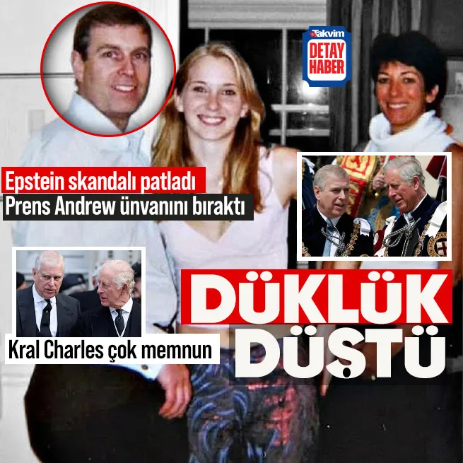 Kraliyet Ailesi’nde bomba! Epstein skandalı patladı Prens Andrew ünvanını bıraktı
